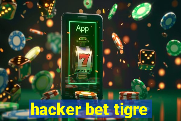 hacker bet tigre